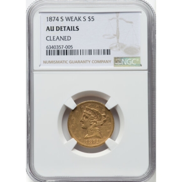 1874-S WEAK S Half Eagle - Motto $5 NGC AU Details CLEANED