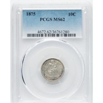 1875 10C Liberty Seated Dime PCGS MS62