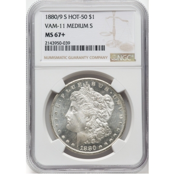 1880/9-S HOT-50 Morgan Dollar VAM-11 MEDIUM S S$1 NGC MS67+ (POP 5/4)