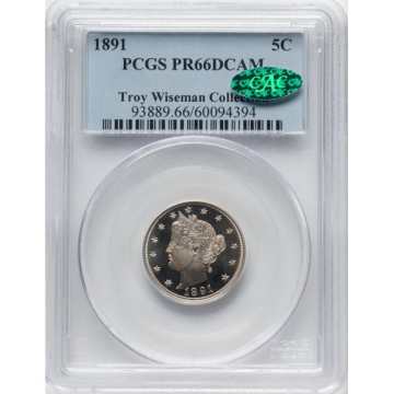 1891 5C Liberty Nickel PCGS PR66DCAM (CAC) The Troy Wiseman Collection 