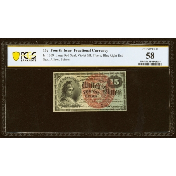 Fr. 1269 15¢ Fourth Issue PCGS Banknote Choice AU 58.