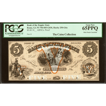 Rome, GA- Bank of the Empire State $5 18__ as G6a Proof PCGS Gem New 65PPQ, 4 POCs.